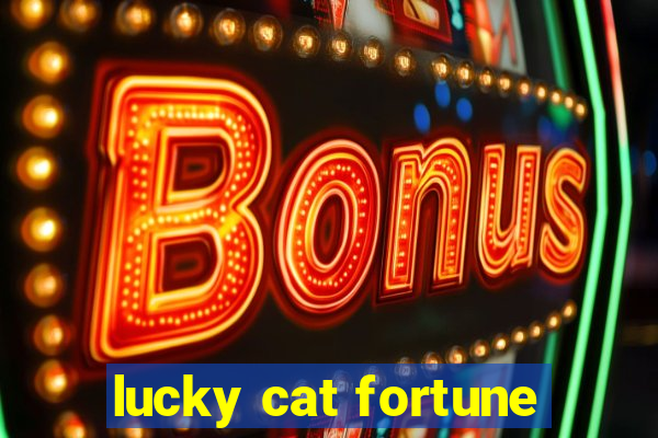 lucky cat fortune