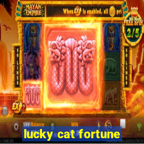 lucky cat fortune