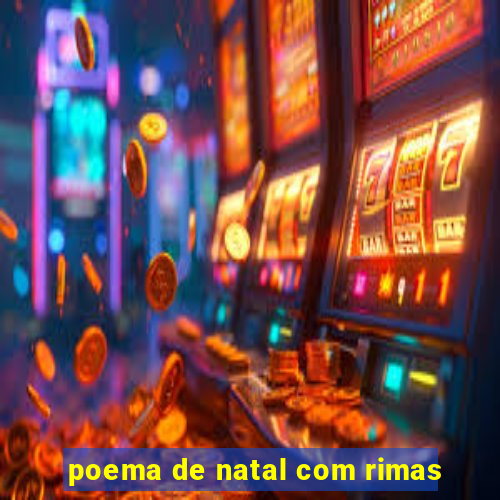 poema de natal com rimas