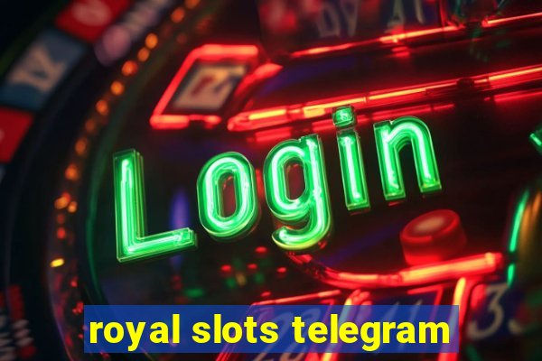 royal slots telegram