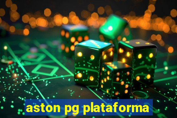 aston pg plataforma