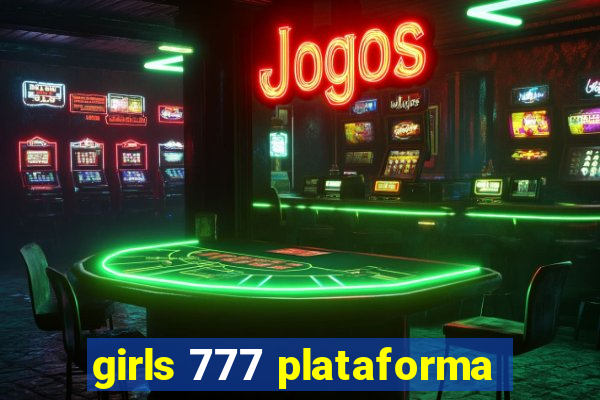 girls 777 plataforma