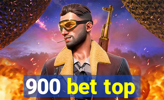 900 bet top