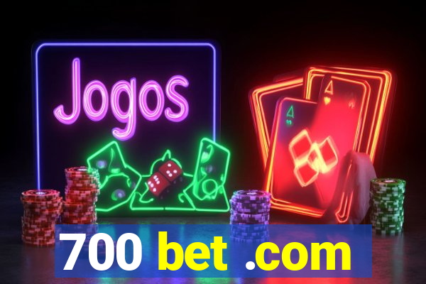 700 bet .com