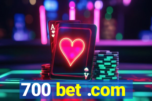 700 bet .com