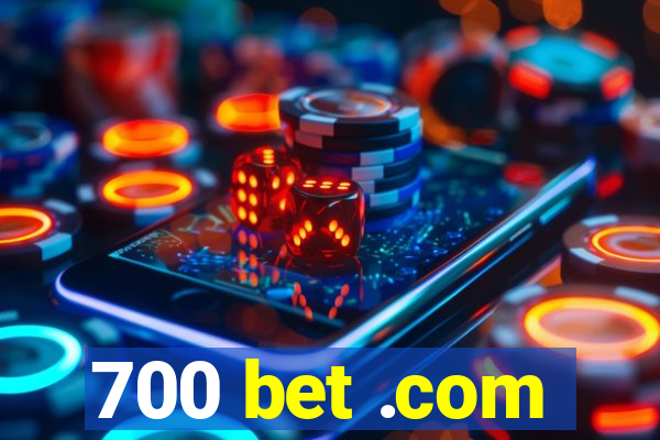 700 bet .com