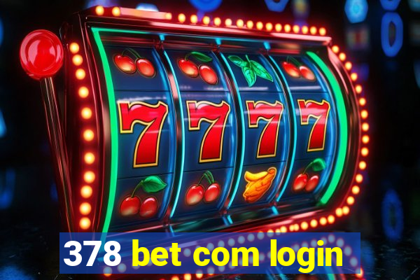 378 bet com login