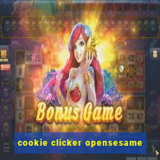 cookie clicker opensesame