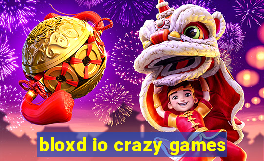 bloxd io crazy games