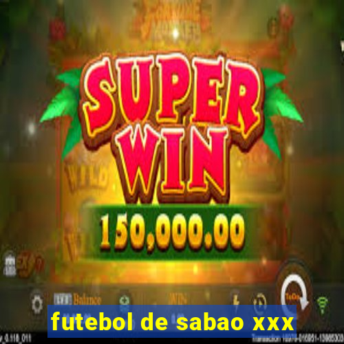 futebol de sabao xxx