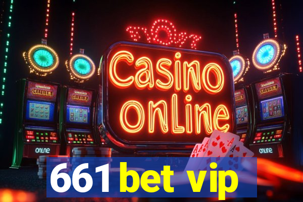 661 bet vip