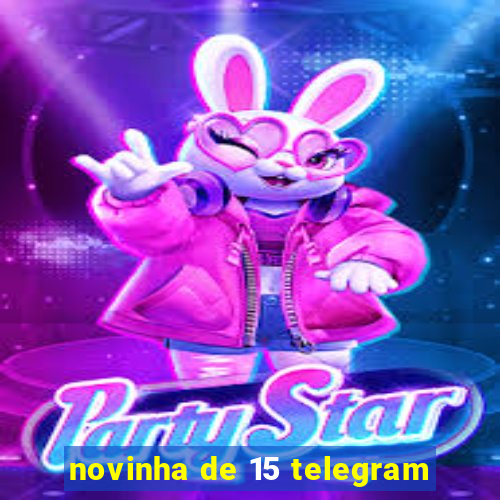 novinha de 15 telegram