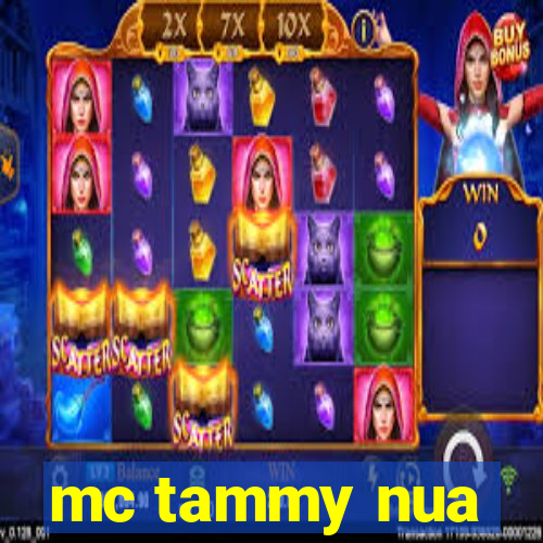 mc tammy nua