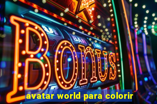 avatar world para colorir