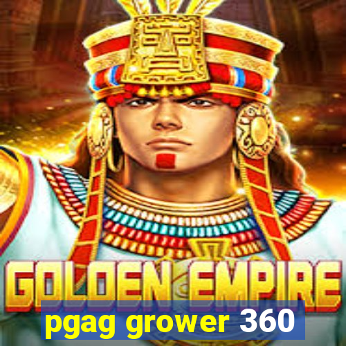 pgag grower 360