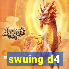 swuing d4