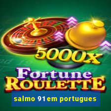 salmo 91 em portugues