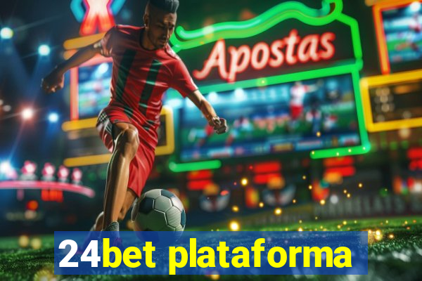 24bet plataforma