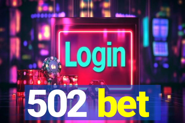 502 bet