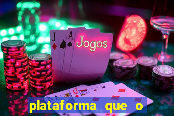 plataforma que o buzeira joga