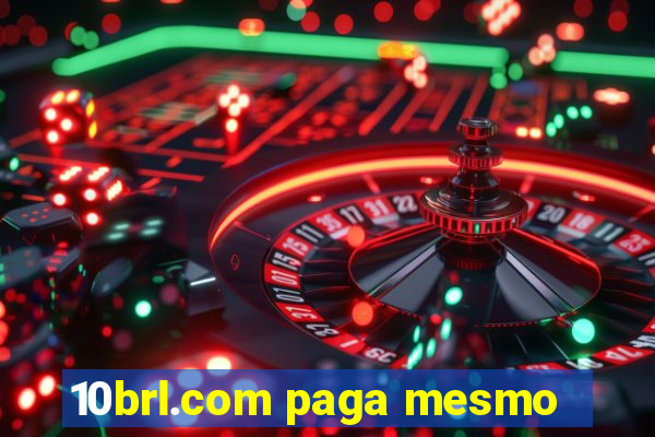 10brl.com paga mesmo