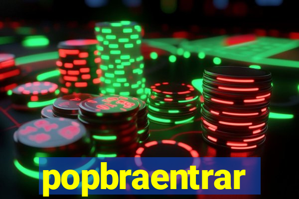 popbraentrar