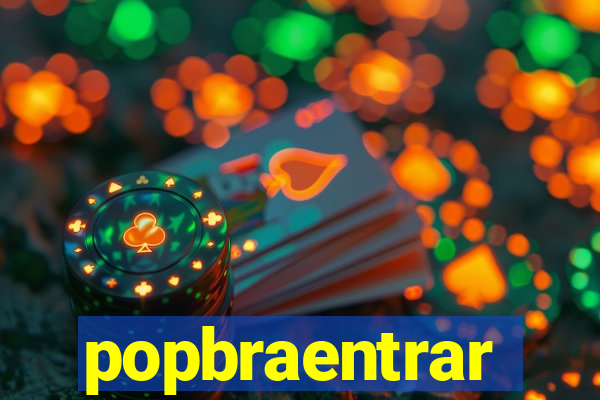 popbraentrar