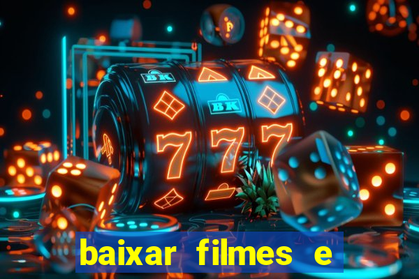 baixar filmes e series em mp4