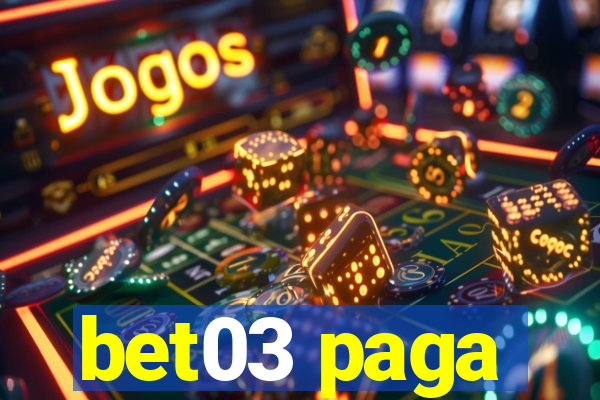 bet03 paga