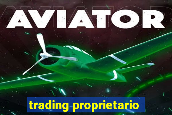 trading proprietario