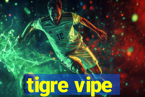 tigre vipe