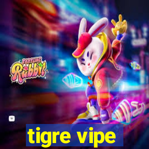 tigre vipe