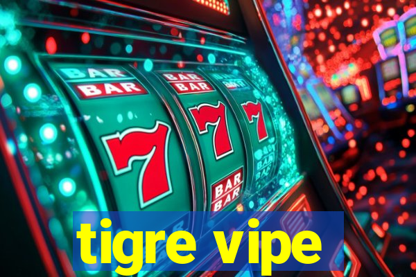 tigre vipe