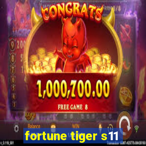 fortune tiger s11