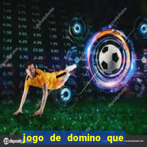 jogo de domino que ganha dinheiro