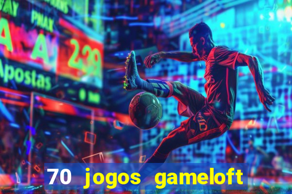 70 jogos gameloft para celular