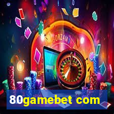 80gamebet com