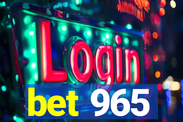 bet 965