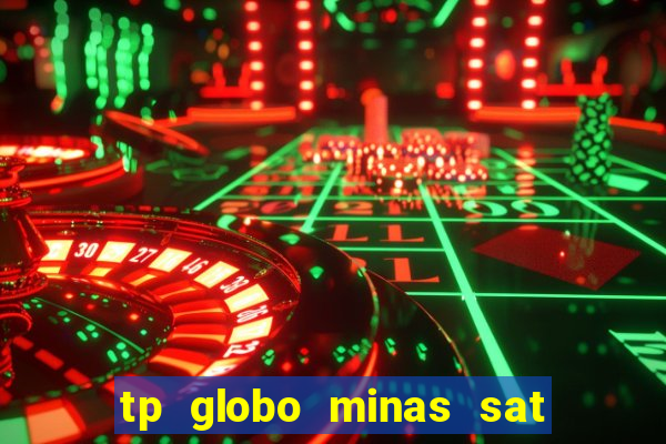 tp globo minas sat hd regional