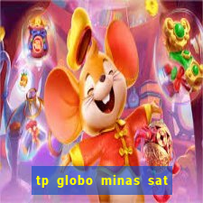 tp globo minas sat hd regional