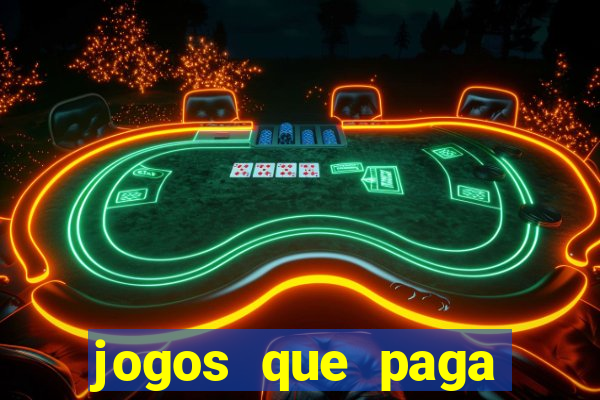 jogos que paga dinheiro sem depositar