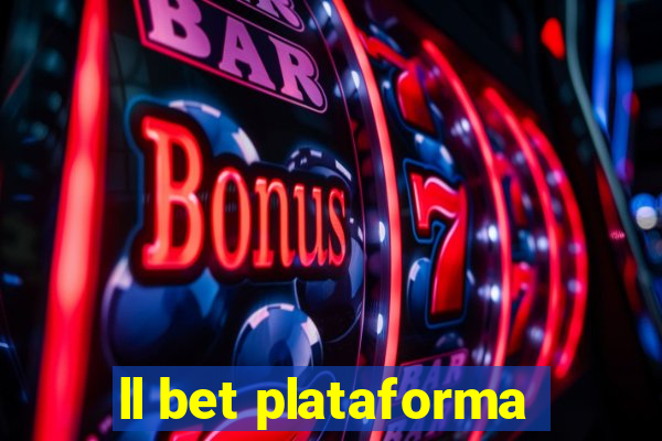 ll bet plataforma