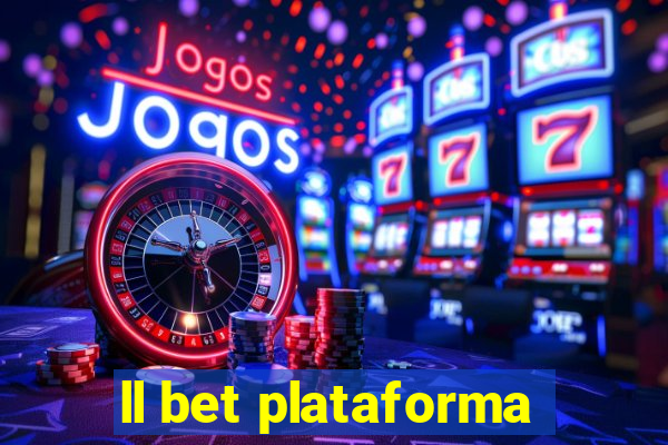 ll bet plataforma