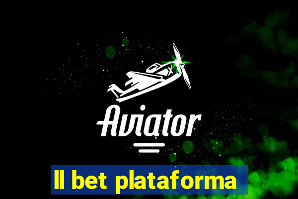 ll bet plataforma