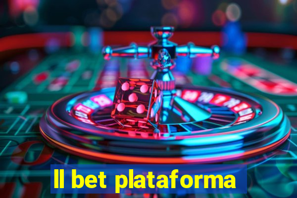 ll bet plataforma