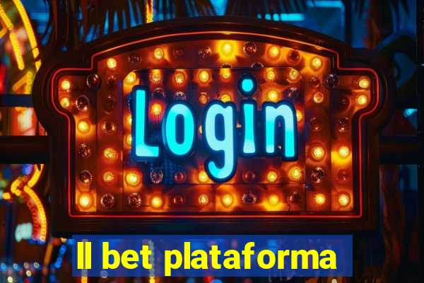 ll bet plataforma