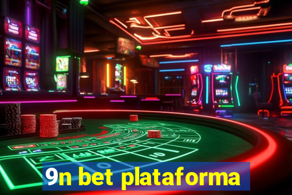 9n bet plataforma