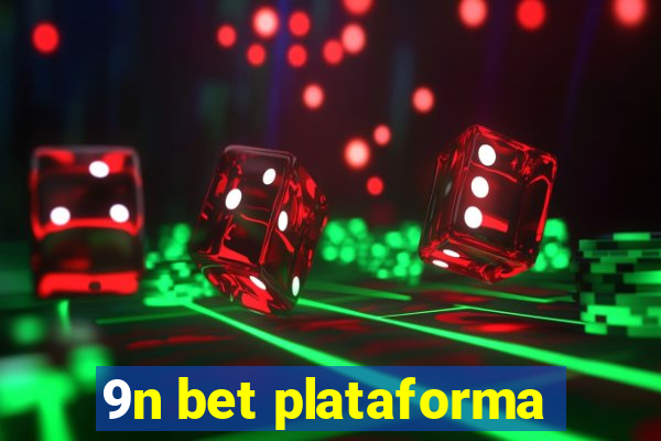 9n bet plataforma