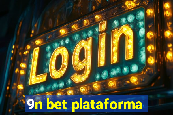 9n bet plataforma