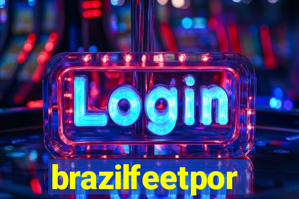 brazilfeetpor